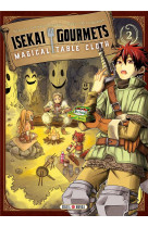 Isekai gourmets t02 - magical table cloth