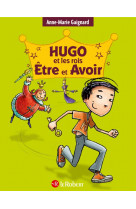 Hugo et les rois etre et avoir - la methode integrale pour ne plus faire de fautes