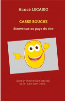 Casse bouche - bienvenue au pays du rire