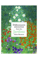 Dictionnaire amoureux illustre des jardins