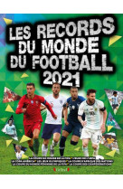 Records du monde du football 2021