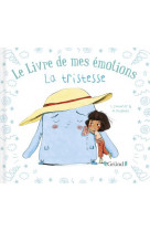 Le livre de mes emotions - la tristesse