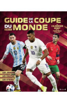 Mon guide de la coupe du monde 2022