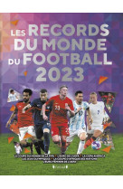 Les records du monde du football 2023