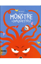 Un monstre a chaussettes