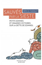 Sauves par la sieste - petits sommes et grandes victoires sur la dette de sommeil