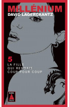 Millenium 5 - la fille qui rendait coup pour coup