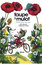 Taupe et mulot 3 - notre part de ciel