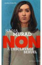 Nadia murad : non a l-esclavage sexuel