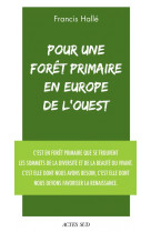 Pour une foret primaire en europe de l-ouest - manifeste