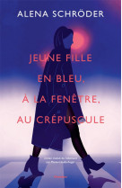 Jeune fille en bleu, a la fenetre, au crepuscule