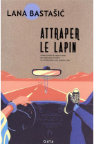 Attraper le lapin