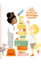 Le petit livre des grandes choses