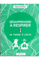 (re)apprendre a respirer