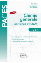 Ue1- chimie generale - en fiches, qcm type et annales de concours avec corrections commentees - 3e e