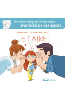 Langue des signes pour bebe - je t-aime - mes premiers mots d-amour en langue des signes