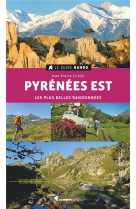 Le guide rando pyrenees est - les plus belles randonnees