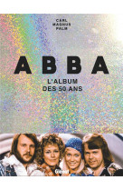 Abba - l-album des 50 ans