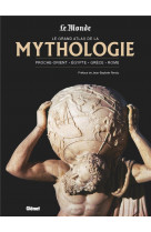 Le grand atlas de la mythologie ned le monde