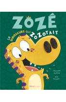 Zoze le dinosaure qui zozotait