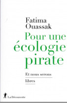 Pour une ecologie pirate - et nous serons libres