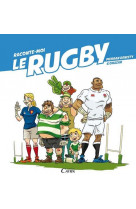 Raconte moi le rugby