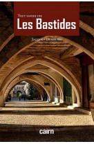 Tout savoir sur les bastides