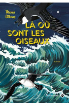 La ou sont les oiseaux