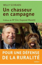 Un chasseur en campagne - pour une defense de la ruralite