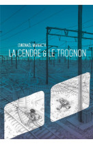 La cendre et le trognon