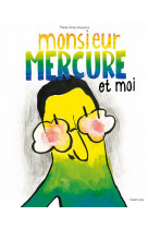 Monsieur mercure et moi