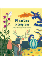 Plantes intrepides