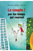 Le couple... par les temps qui courent - mode d-emploi