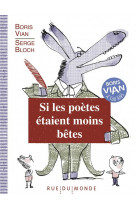 Si les poetes etaient moins betes