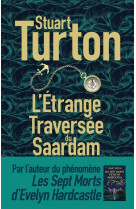 L-etrange traversee du saardam