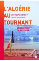 L-algerie au tournant - chroniques du pasteur max-alain chevallier (mai 1961-septembre 1963)