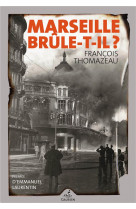 Marseille brule-t-il? - marseille confidential 2