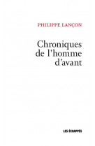 Chroniques de l-homme d-avant