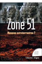 Zone 51 - menaces extraterrestres ?