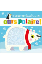 Il ne faut pas toucher... - un ours polaire