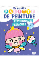 Ma premiere palette de peinture - personnages feeriques