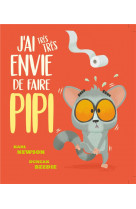 J-ai envie de faire pipi