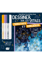 Dessiner sur les vitres monstres et sorcieres