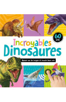 Incroyables dinosaures - 60 cris