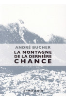 La montagne de la derniere chance