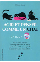 Agir et penser comme un chat - saison 2