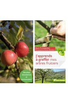 J'apprends à greffer les arbres fruitiers