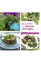 Je cuisine les plantes sauvages