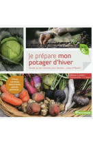 Je prepare mon potager d-hiver - semer au bon moment pour recolter ... jusqu-a paques !