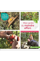 Mon jardin du moindre effort - eloge de la paresse productive